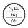 Pay Now Print Later